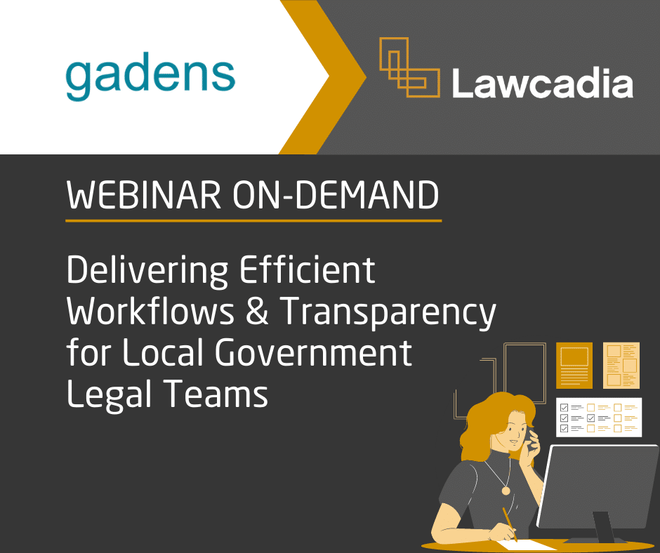 Delivering efficient workflows and transparency for local Government legal teams